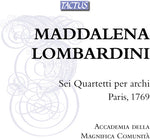 the album cover for Lombardini / Casazza / Ferrarini - Six String Quartets / Paris 1769