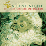 the album cover for REO Speedwagon - Not So Silent Night: Christmas With Reo Speedwagon [LP]