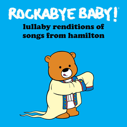 ロッカバイ・ベイビー - ハミルトンの歌の子守唄（CD）
