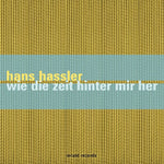 the album cover for Hans Hassler - Wie Die Zeit Hinter Mir Her