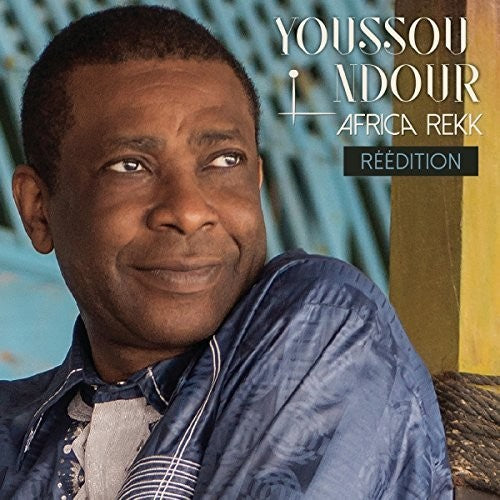 the album cover for Youssou Ndour - Africa Rekk (Redition)