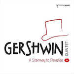 the album cover for Gershwin / Gershwin Quintet / Regina - Stairway to Paradise / Gershwin Quintet