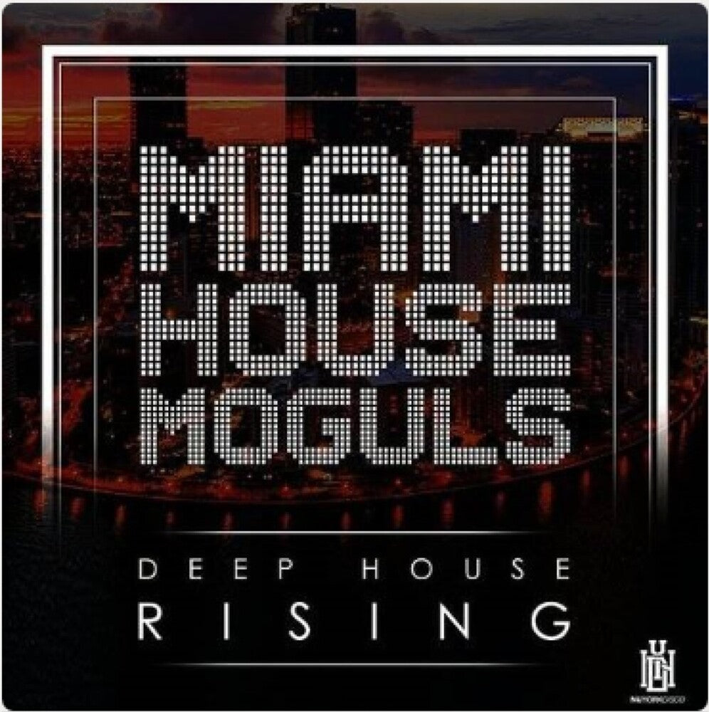 the album cover for Miami House Moguls - Deep House Rising