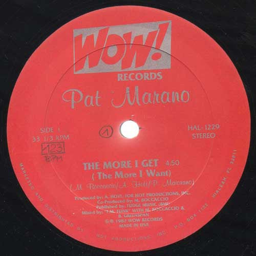 Pat Marano : The More I Get (The More I Want) (12")