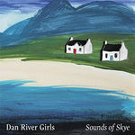 the album cover for Dan River Girls - Sounds Of Skye