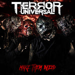 the album cover for Terror Universal - Make Them Bleed [Digipak]