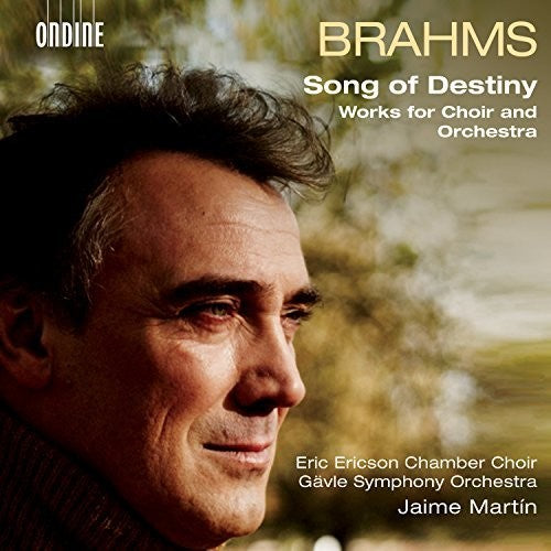 the album cover for Brahms / Martin - Song of Destiny / Works for Choir & Orchestra