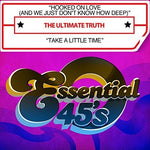 the album cover for The Ultimate Truth - Hooked On Love (And We Just Don't Know How Deep) / Take A Little Time [Digital 45]