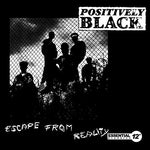 the album cover for Positively Black - Positively Black Escape