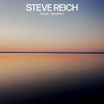 the album cover for Steve Reich - Pulse / Quartet