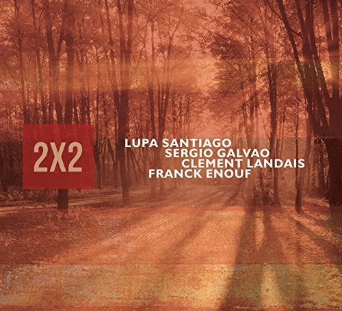 the album cover for Lupa Santiago / Galvao,Sergio / Enouf,Frack - 2X2