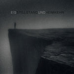 the album cover for Eis - Stillstand Und Heimkehr (Ep) [Digipak]