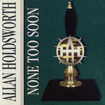 Allan Holdsworth - None Too Soon (CD)