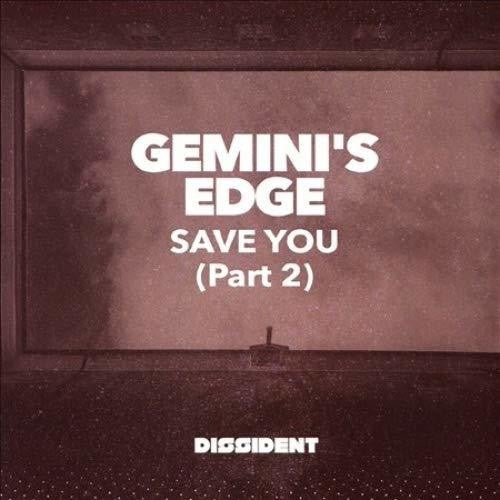 the album cover for Gemini's Edge - Save You (Part 2)