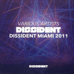 the album cover for Dissident Miami 2011 / Various - Dissident Miami 2011