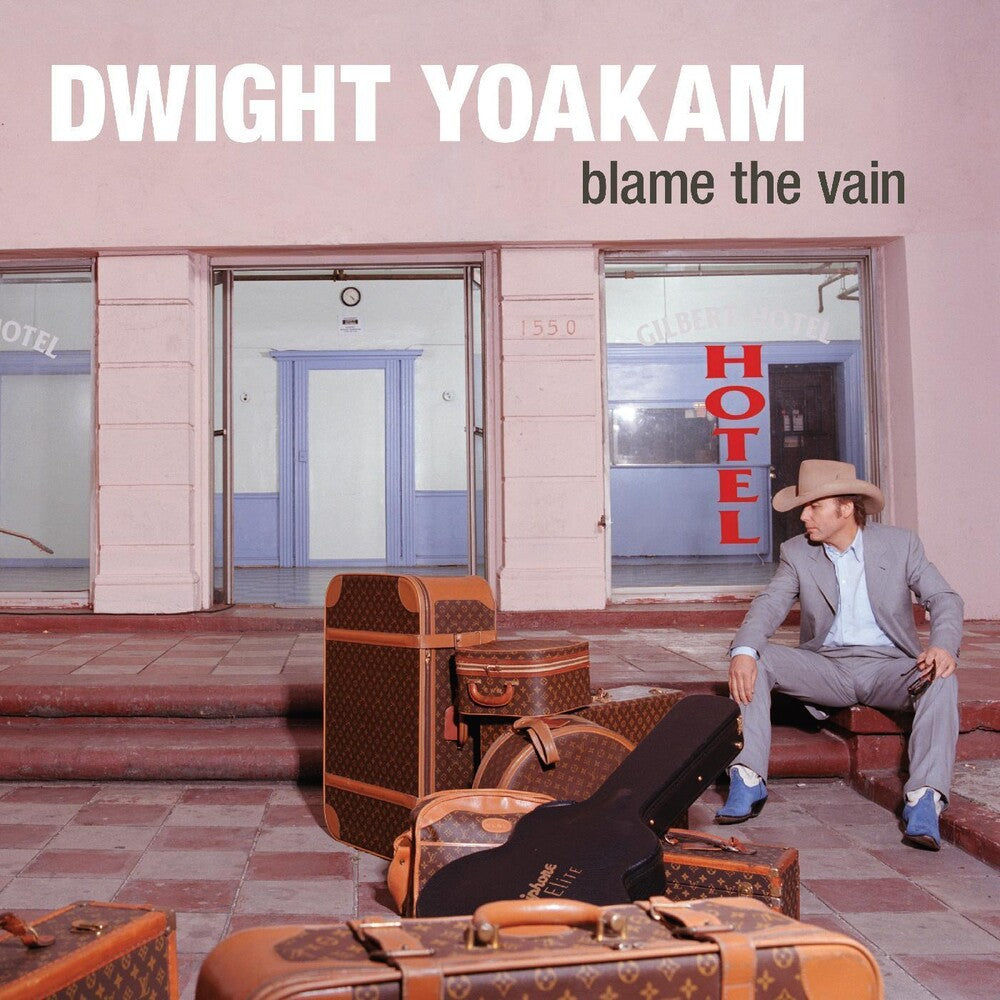 the album cover for Dwight Yoakam - Blame The Vain [LP]