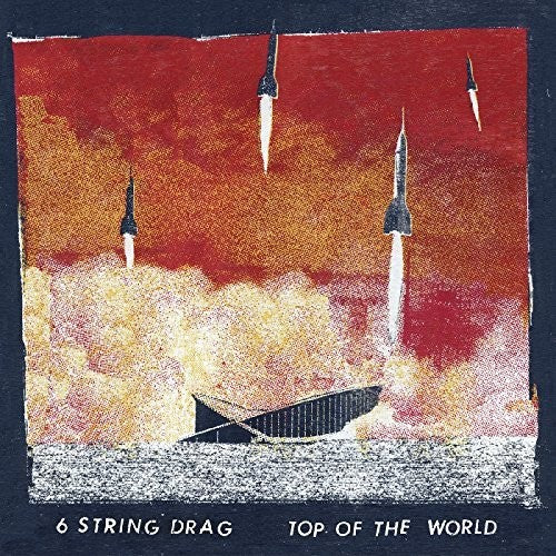 6 String Drag - Top Of The World (Vinilo)