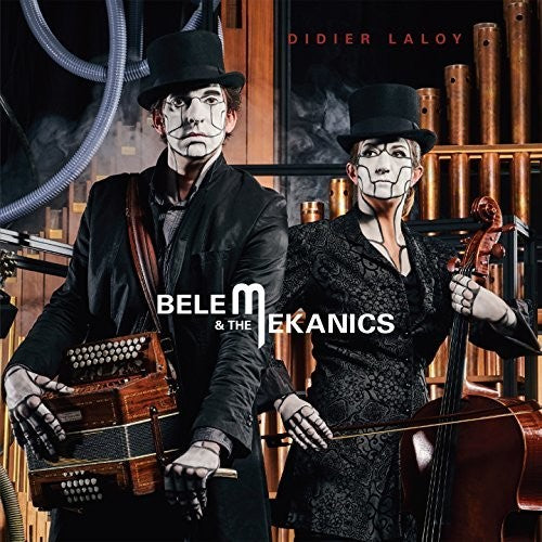 the album cover for Didier Laloy - Belem & The Mekanics