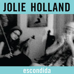 Jolie Holland - Escondida (Vinyl)