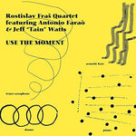 the album cover for Antonio Farao - Use The Moment