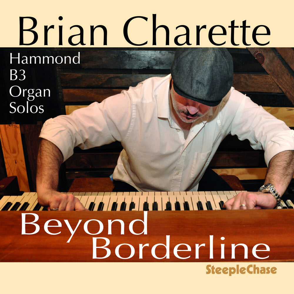 the album cover for Brian Charette - Beyond Borderline
