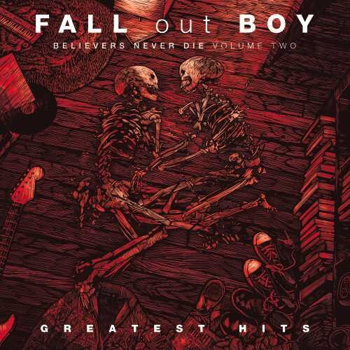 Fall Out Boy - Believers Never Die, Vol. 2 (Vinyl)
