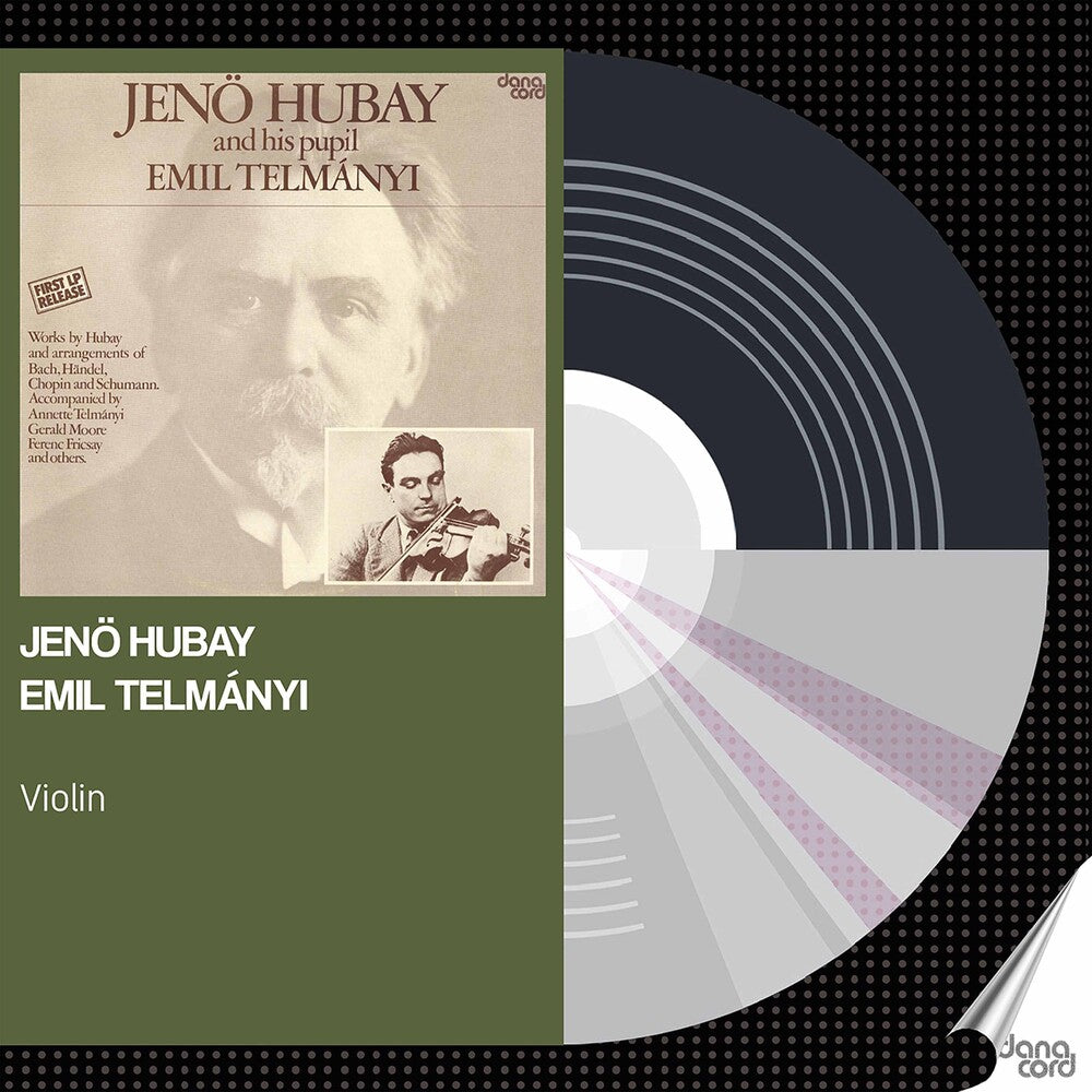 the album cover for Jeno Hubay & Emil Telmanyi / Various - Jeno Hubay & Emil Telmanyi