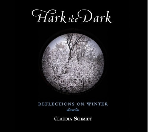 the album cover for Claudia Schmidt - Hark the Dark
