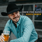the album cover for Drew Fish Band - Wishful Drinkin'