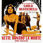 the album cover for Carlo Rustichelli Ita - Sette Contro La Morte (The Cavern) (Original Soundtrack)