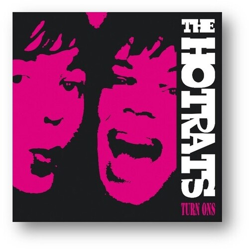 The Hotrats - Turn Ons: 10th Anniversary Edition [Double 10-Inch on Hot Pink ColoredVinyl] (Vinyl)