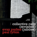 the album cover for Parker / Parker / Lytton - Collective Calls