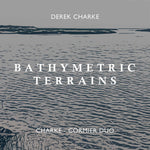 the album cover for Charke / Charke-Cormier Duo - Bathymetric Terrains