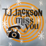 T J Jackson : Miss You (12")