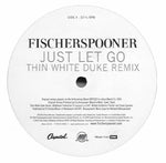 Fischerspooner : Just Let Go (Remixes) (12")