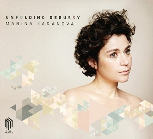 the album cover for Debussy / Baranova - Unfolding Debussy
