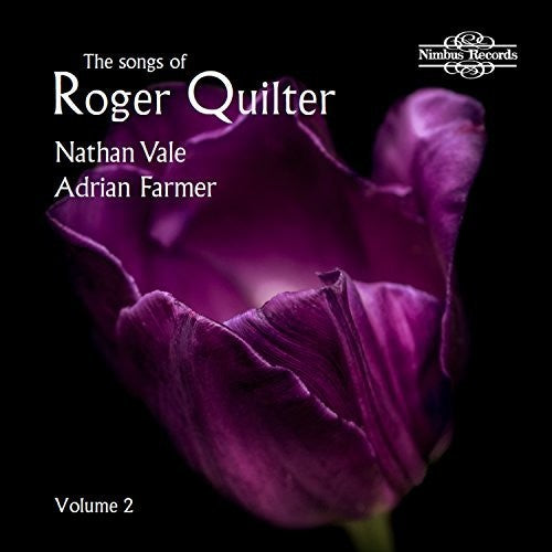 the album cover for Quilter / Vale / Farmer - Songs of Roger Quilter