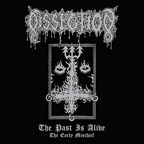 the album cover for Dissection - Past Is Alive (The Early Mischief)