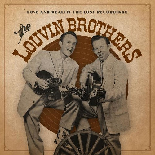 The Louvin Brothers - Love & Wealth: The Lost Recordings (Vinyl)