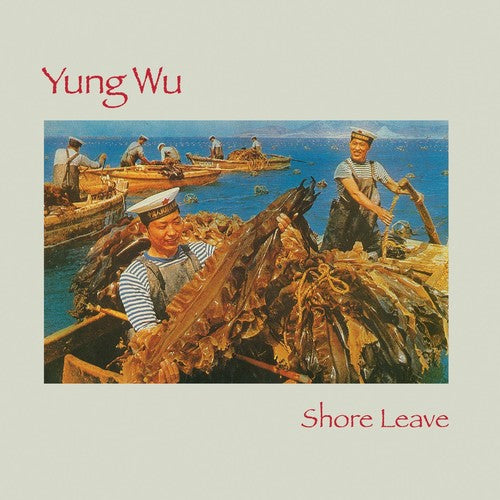 Yung Wu - Shore Leave (Vinyl)