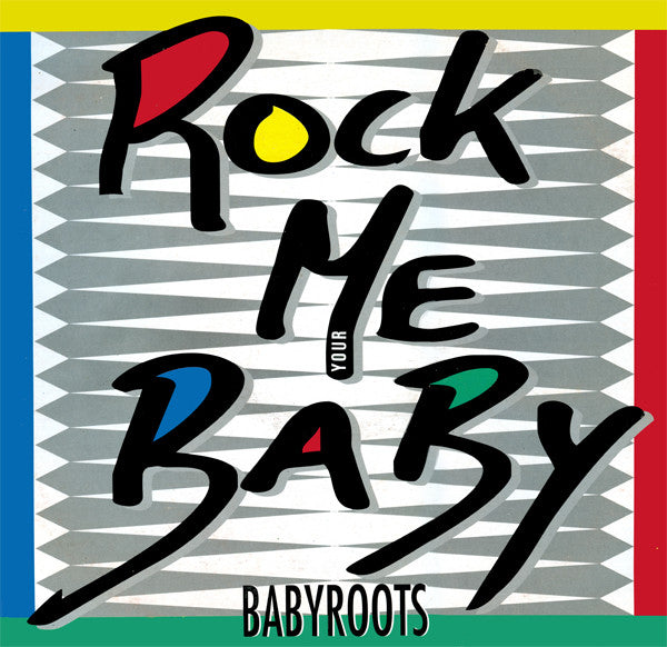 Babyroots : Rock Me Baby (12")