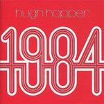 Hugh Hopper - 1984 (Vinyl)