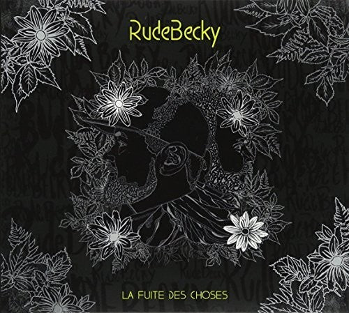 the album cover for Rudebecky - La Fuite Des Choses
