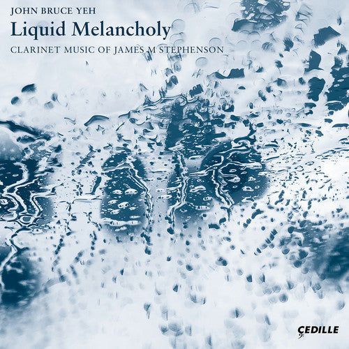 Liquid Melancholy / Clarinet Music of James (CD)