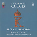 the album cover for Belli / Guglielmo / Cantalupi - Andrea Amati Carlo Ix / Origini Del Violino