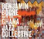 the album cover for Benjamin Boone / Ghana Jazz Collective - Joy