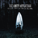 the album cover for The Amity Affliction - Everyone Loves You... Once You Leave Them [LP]