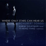 the album cover for Schubert / Sulayman / Yang - Where Only the Stars Can Hear