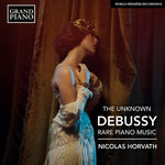 the album cover for Debussy / Horvath / Azouley - Unknown Debussy