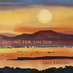 the album cover for Greg Dayton - Sailing for the Sun